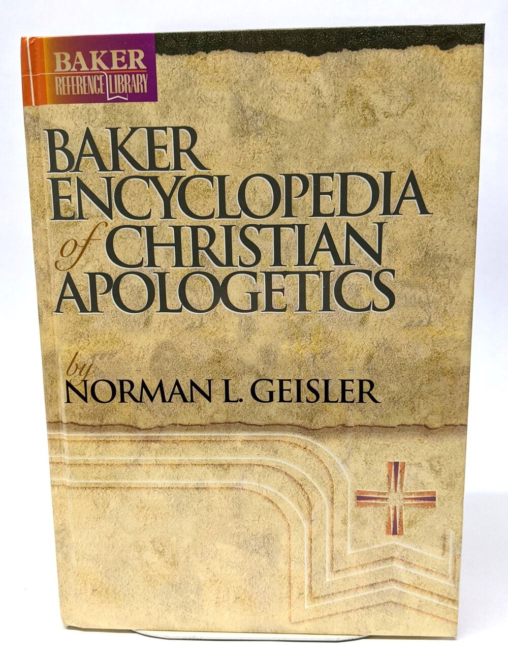 Baker Encyclopedia of Christian Apologetics Norman L. Geisler Hardback